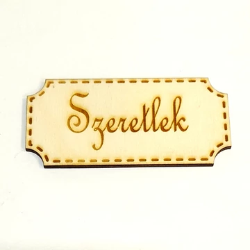 Szögletes fa táblácska 'Szeretlek' felirattal. Mérete: 8,4x4 cm